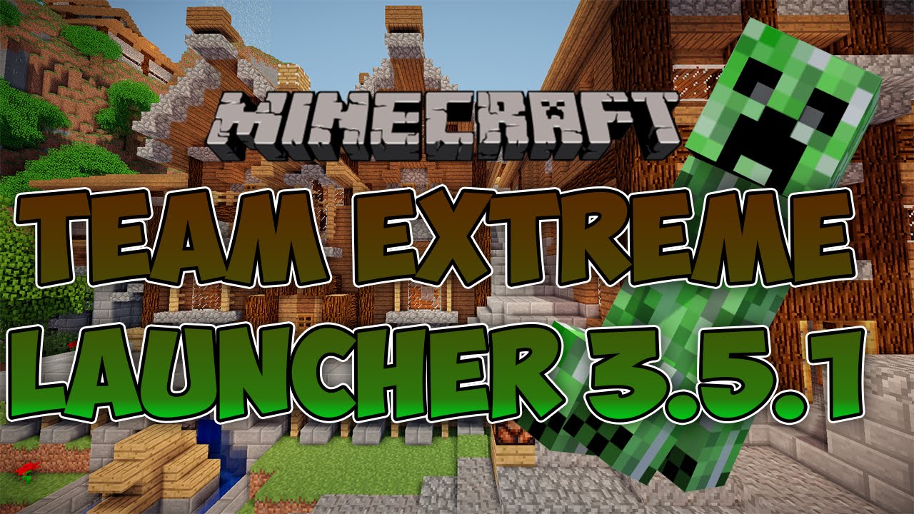 team extreme minecraft launcher not launching